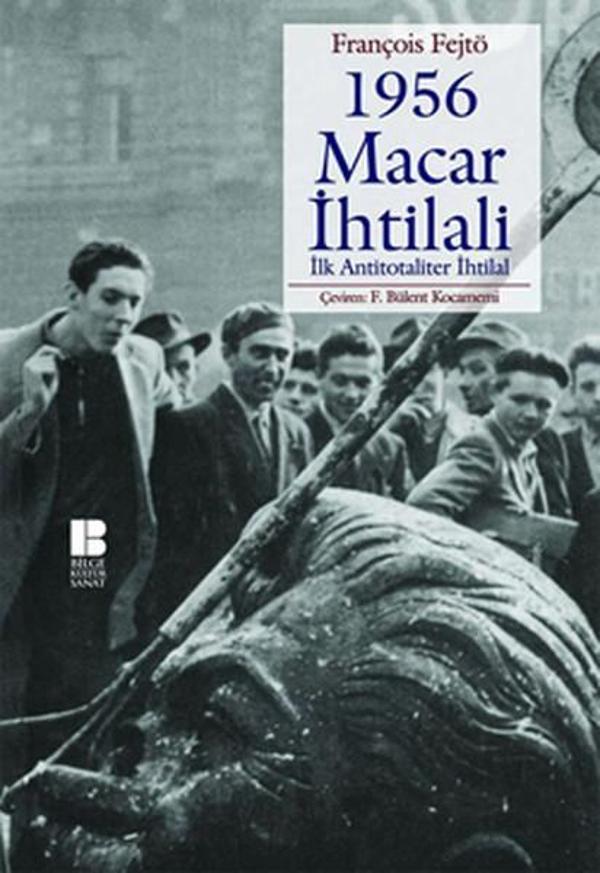 1956 Macar İhtilali İlk Antitotaliter İhtilal - Bilge Kültür Sanat - Image 1
