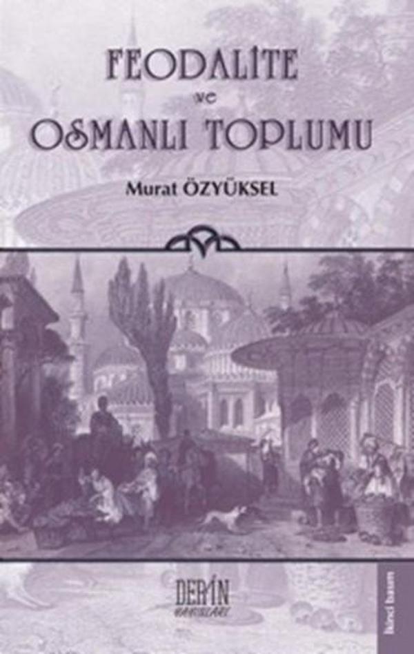 Feodalite ve Osmanlı Toplumu - Derin Yayınları - Image 1