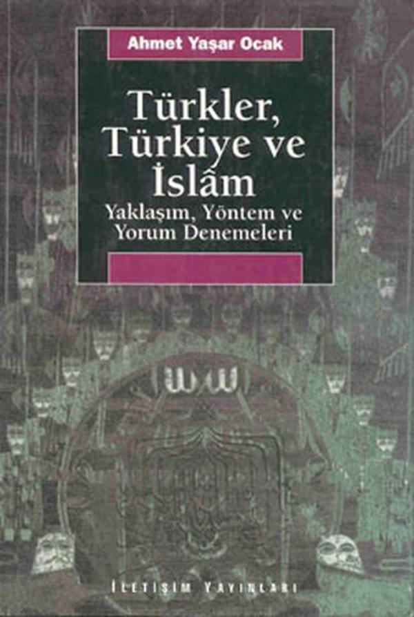 Türkler Türkiye ve İslam - İletişim Yayınları - Image 1