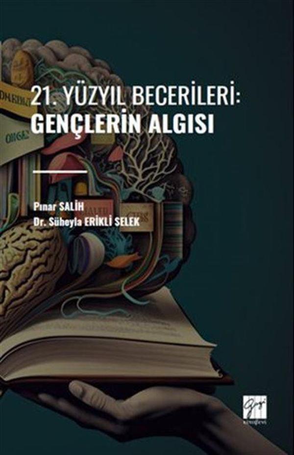 21. Yüzyıl Becerileri: Gençlerin Algısı - Gazi Kitabevi - Image 1