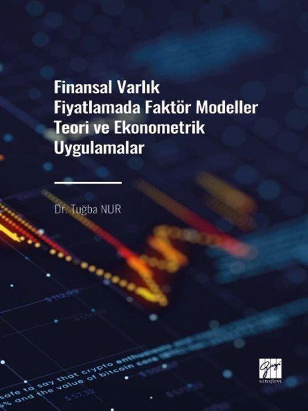 Finansal Varlık Fiyatlamada Faktör Modeller Teori ve Ekonometrik Uygulamalar - Gazi Kitabevi - Image 1