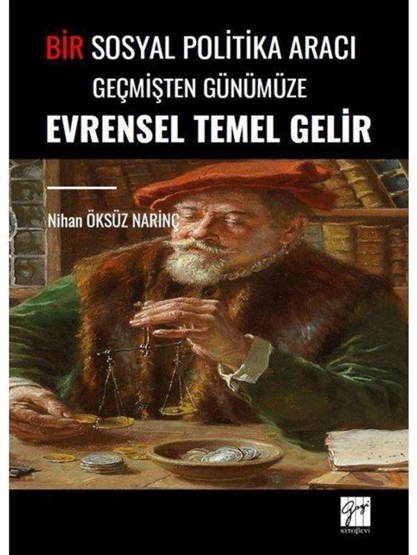 Bir Sosyal Politika Aracı Geçmişten Günümüze Evrensel Temel Gelir - Gazi Kitabevi - Image 1