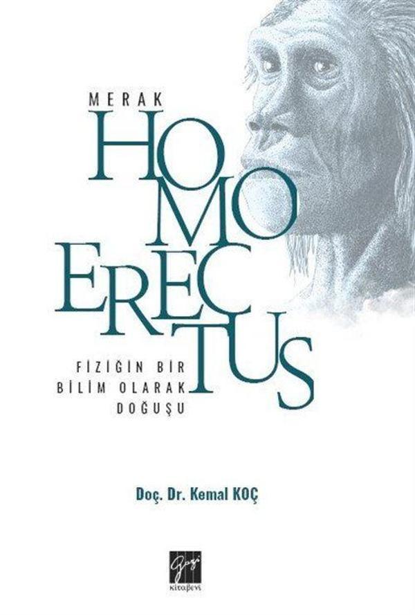 Fiziğin Bir Bilim Olarak Doğuşu - Homo Erectus-Merak - Gazi Kitabevi - Image 1