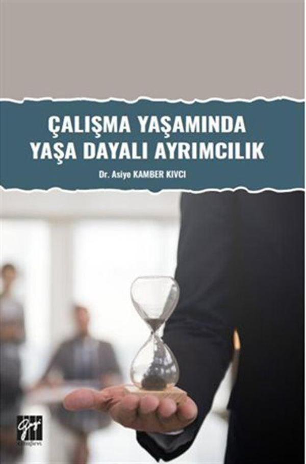 Çalışma Yaşamında Yaşa Dayalı Ayrımcılık - Gazi Kitabevi - Image 1