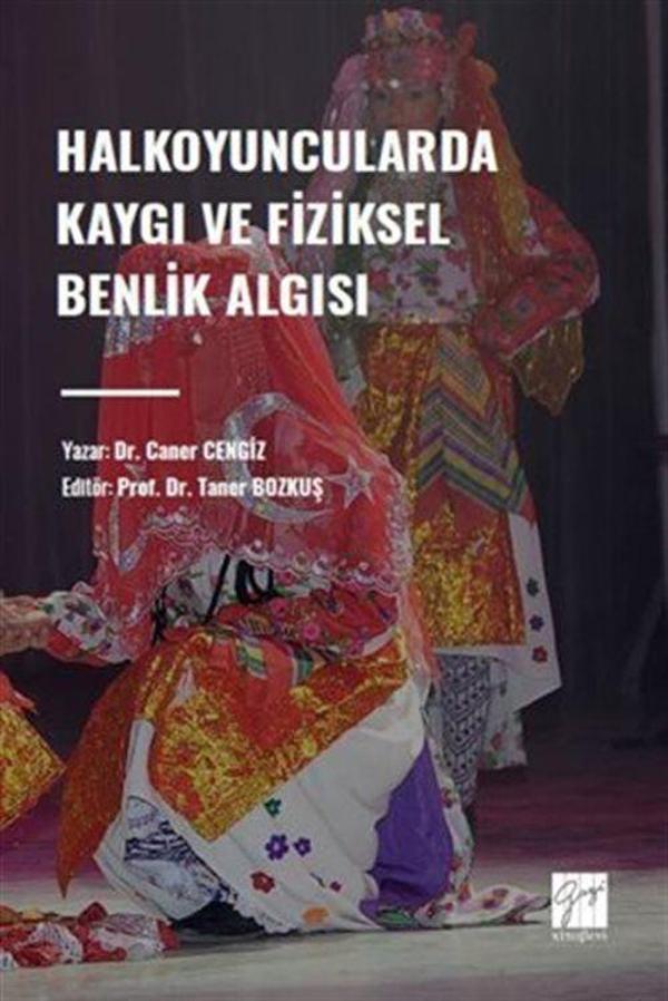 Halkoyuncularda Kaygı ve Fiziksel Benlik Algısı - Gazi Kitabevi - Image 1