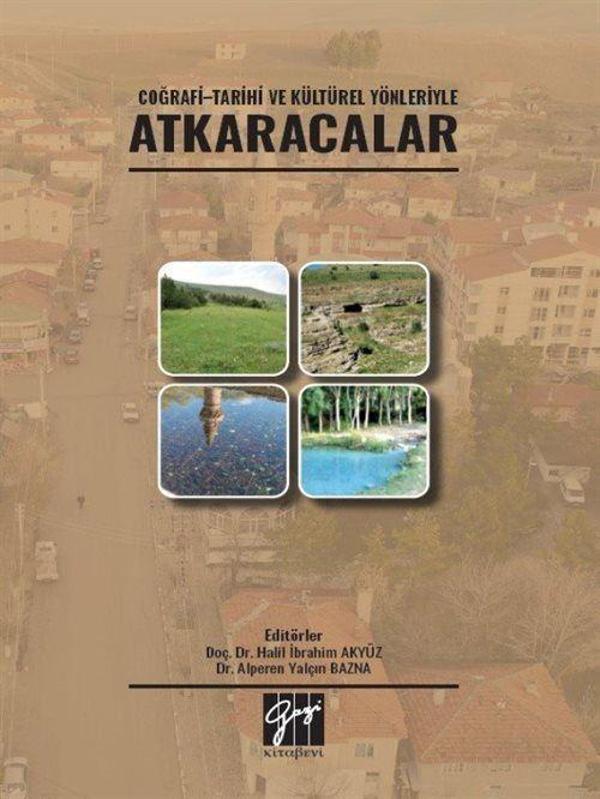 Coğrafi-Tarihi ve Kültürel Yönleriyle Atkaracalar - Gazi Kitabevi - Image 1