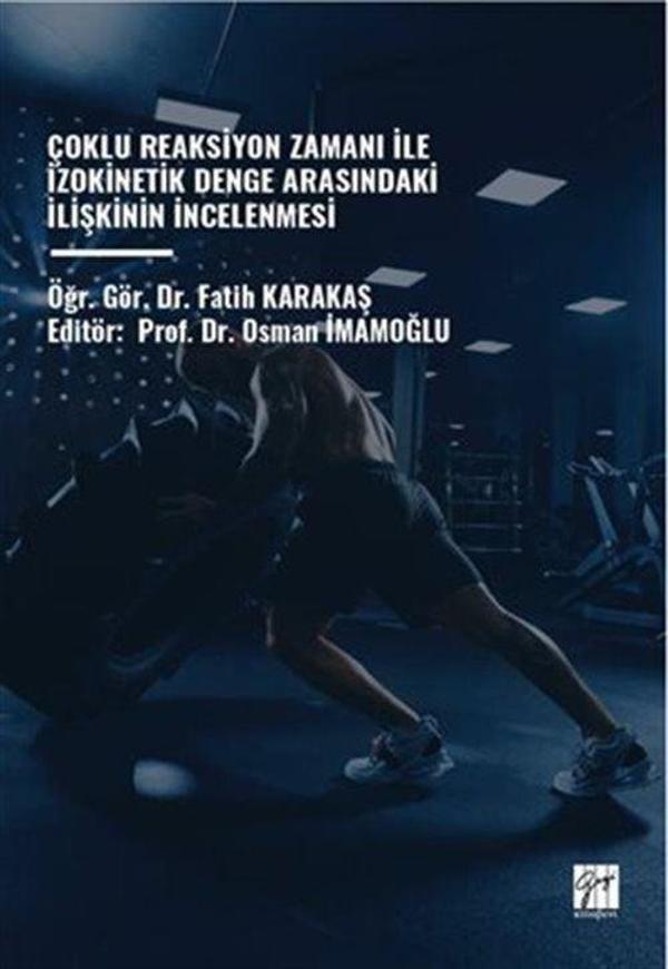 Çoklu Reaksiyon Zamanı İle İzokinetik Denge Arasındaki İlişkinin İncelenmesi - Gazi Kitabevi - Image 1