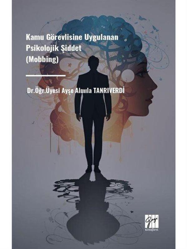 Kamu Görevlisine Uygulanan Psikolojik Şiddet (Mobbing) - Gazi Kitabevi - Image 1