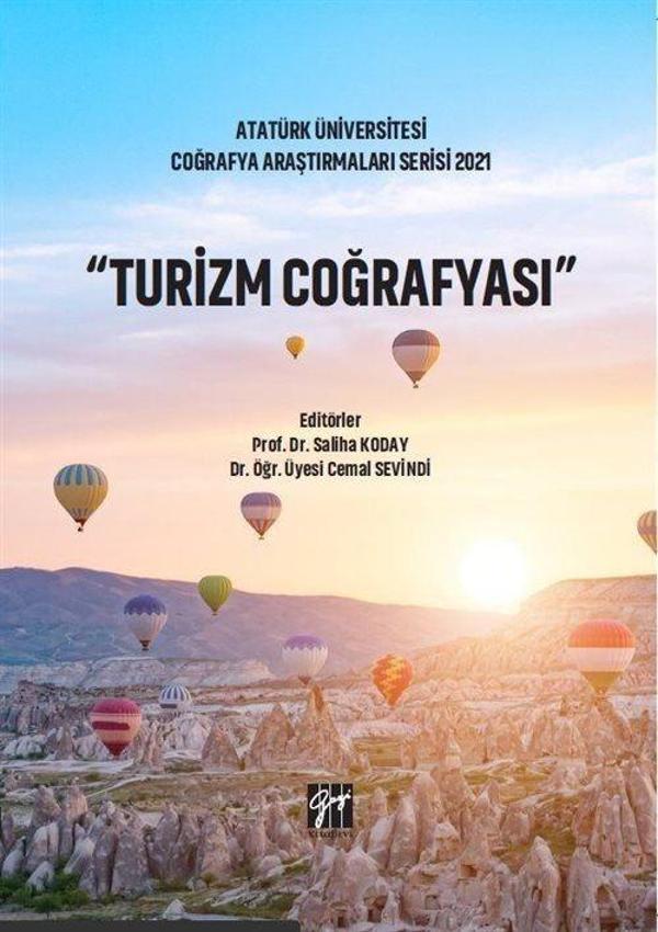Turizm Coğrafyası - Atatürk Üniversitesi Coğrafya Araştırmaları Serisi 2021 - Gazi Kitabevi - Image 1