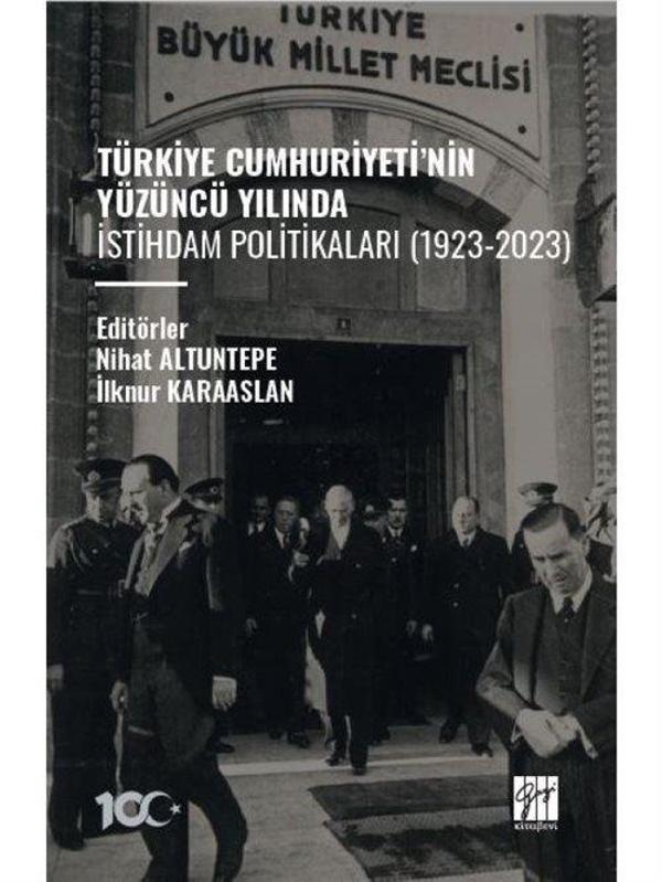 Türkiye Cumhuriyeti'nin Yüzüncü Yılında İstihdam Politikaları (1923-2023) - Gazi Kitabevi - Image 1