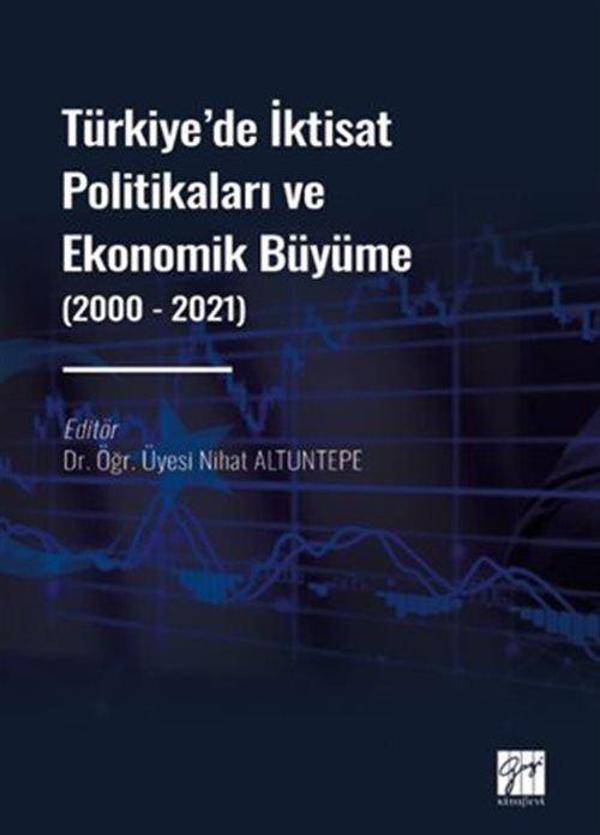 Türkiye' de İktisat Politikaları ve Ekonomik Büyüme (2000 - 2021) - Gazi Kitabevi - Image 1