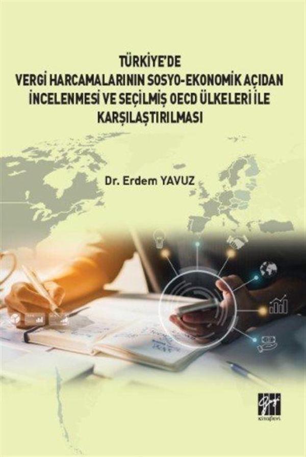 Türkiye' de Vergi Harcamalarının Sosyo-Ekonomik Açıdan İncelenmesi ve Seçilmiş OECD Ülkeleri İle Karşılaştırılması - Gazi Kitabevi - Image 1