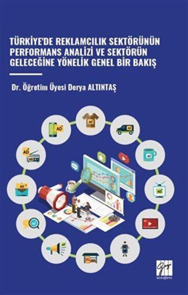 Türkiye'de Reklamcilik Sektörünün Performans Analizi ve Sektörün Geleceğine Yönelik Genel Bir Bakış - Gazi Kitabevi - Image 1