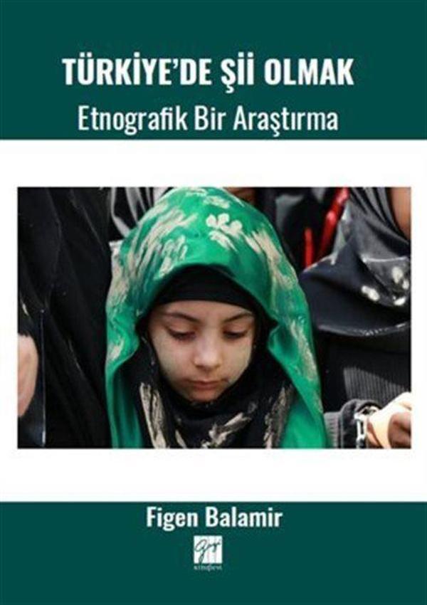 Türkiye'de Şii Olmak - Etnografik Bir Araştırma - Gazi Kitabevi - Image 1