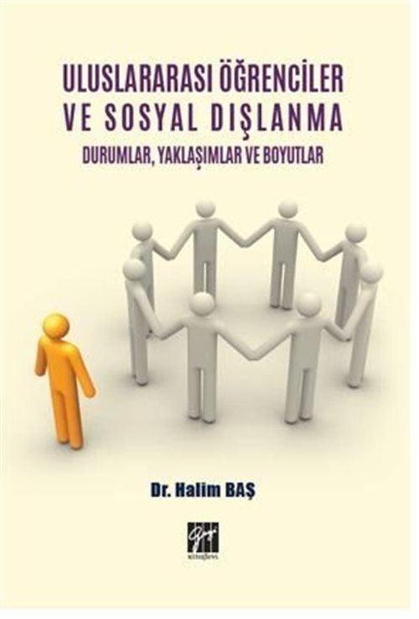 Uluslararası Öğrenciler ve Sosyal Dışlanma Durumlar, Yaklaşımlar ve Boyutlar - Gazi Kitabevi - Image 1