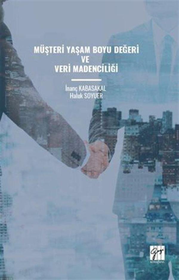 Müşteri Yaşam Boyu Değeri ve Veri Madenciliği - Gazi Kitabevi - Image 1
