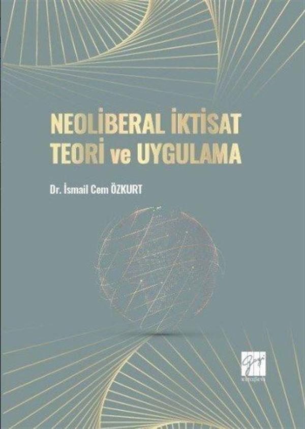 Neoliberal İktisat Teori ve Uygulama - Gazi Kitabevi - Image 1