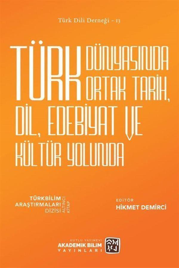 Türk Dünyasında Ortak Tarih, Dil, Edebiyat ve Kültür Yolunda - Kutlu Yayınevi - Image 1