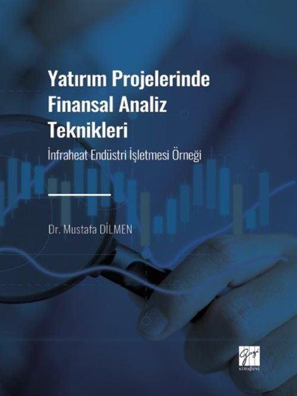 Yatırım Projelerinde Finansal Analiz Teknikleri - İnfraheat Endüstri İşletmesi Örneği - Gazi Kitabevi - Image 1