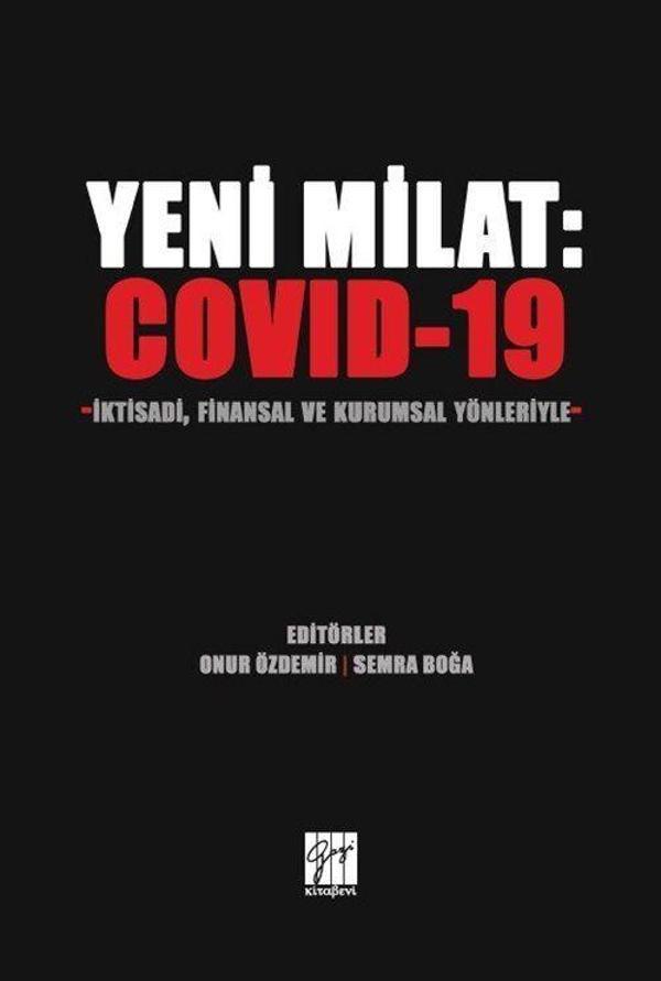 Yeni Milat : Covid-19 İktisadi, Finansal ve Kurumsal Yönleriyle - Gazi Kitabevi - Image 1