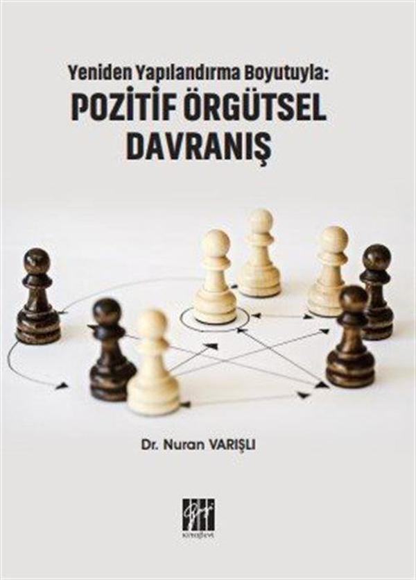 Yeniden Yapılandırma Boyutuyla: Pozitif Örgütsel Davranış - Gazi Kitabevi - Image 1