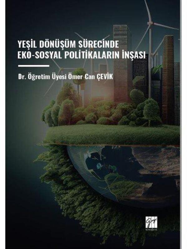 Yeşil Dönüşüm Sürecinde Eko-Sosyal Politikaların İnşası - Gazi Kitabevi - Image 1