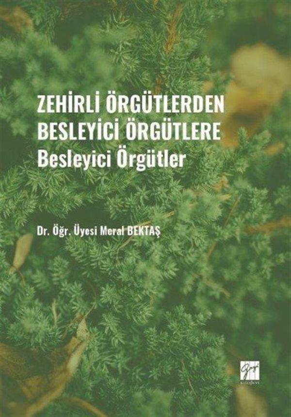 Zehirli Örgütlerden Besleyici Örgütlere - Besleyici Örgütler - Gazi Kitabevi - Image 1