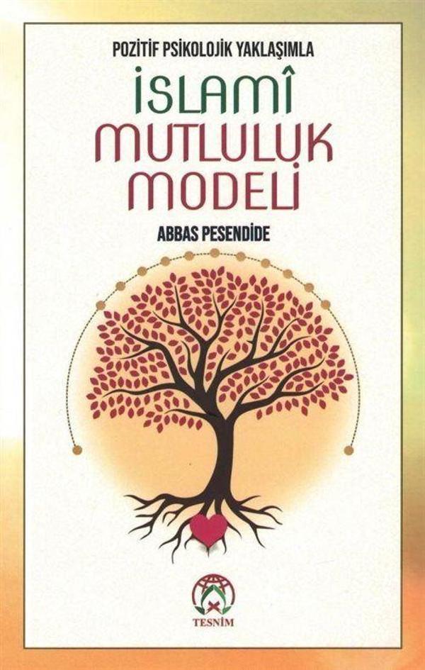 Pozitif Psikolojik Yaklaşımla İslamî Mutluluk Modeli - Tesnim Yayınları - Image 1