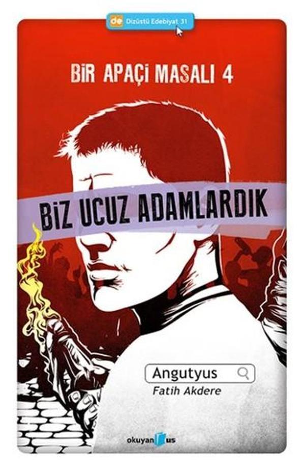 Bir Apaçi Masalı 4 - Biz Ucuz Adamlardık - Okuyan Us Yayınları - Image 1