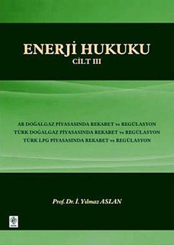 Enerji Hukuku Cilt: 3 - Ekin Basım Yayın - Image 1
