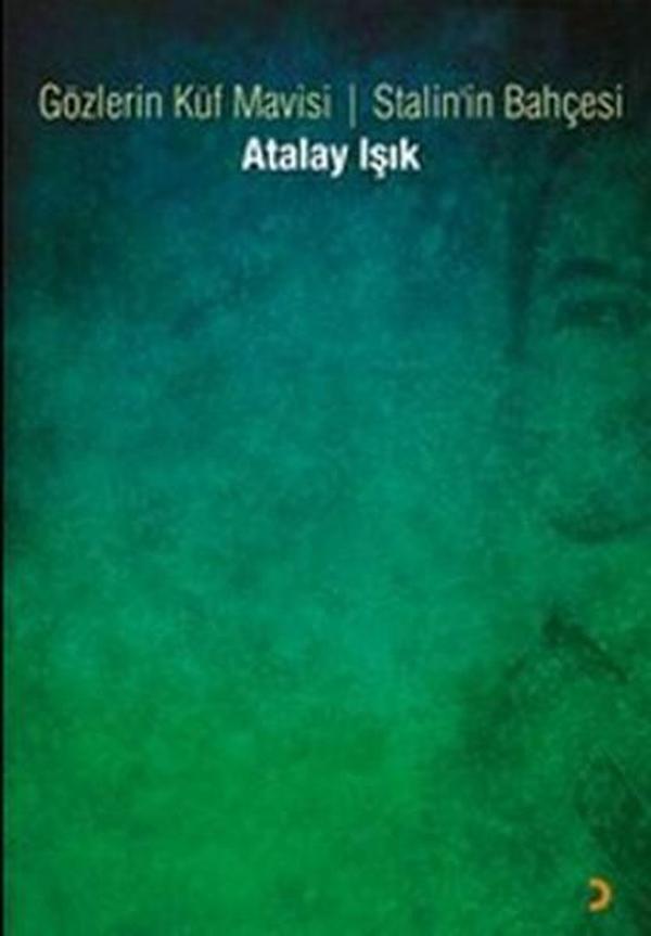 Gözlerin Küf Mavisi - Stalin'in Bahçesi - Cinius Yayınevi - Image 1