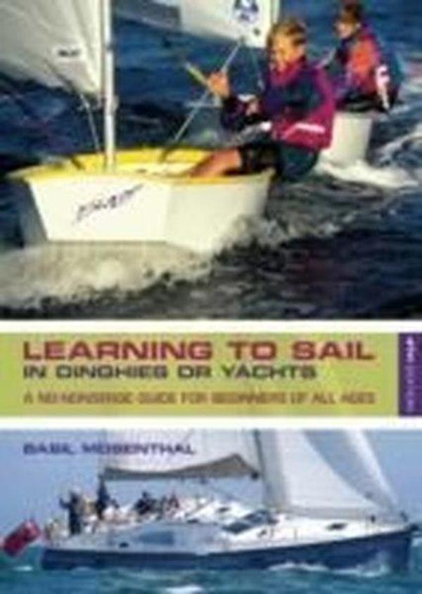 Learning to Sail: In Dinghies or Yachts: A No-nonsense Guide for Beginners of All Ages - Adlard Coles Nautical - Image 1