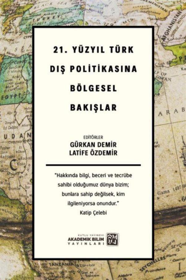 21. Yüzyıl Türk Dış Politikasına Bölgesel Bakışlar - Kutlu Yayınevi - Image 1