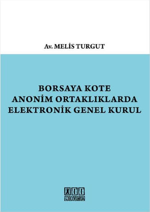 Borsaya Kote Anonim Ortaklıklarda Elektronik Genel Kurul - On İki Levha Yayıncılık - Image 1
