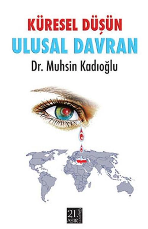 Küresel Düşün Ulusal Davran - 21.Asır Yayınevi - Image 1