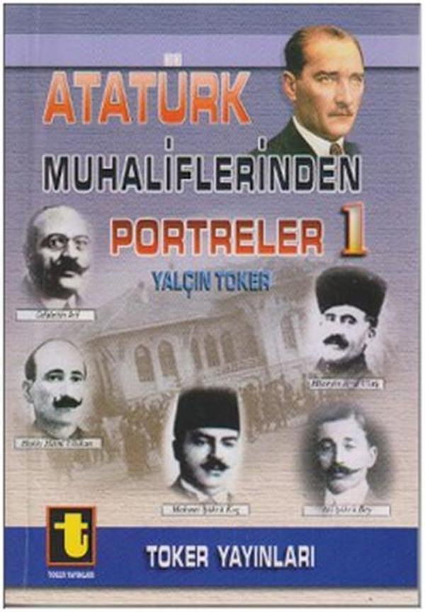 Atatürk Muhaliflerinden Portreler 1 - Toker Yayınları - Image 1