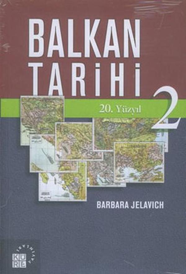 Balkan Tarihi 2: 20. Yüzyıl - Küre Yayınları - Image 1