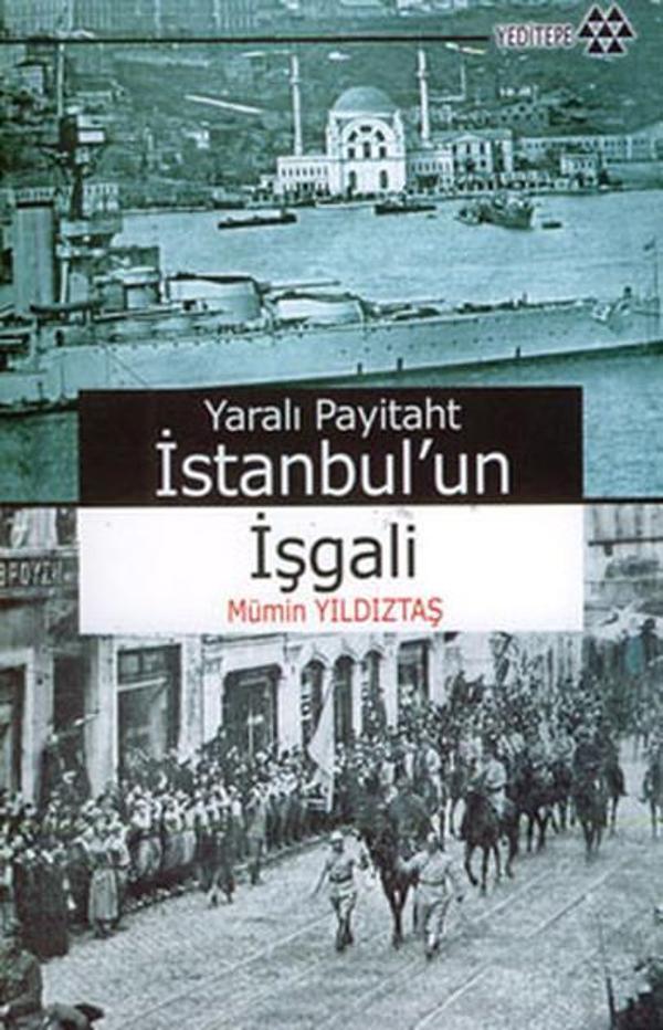 Yaralı Payitaht İstanbul'un İşgali - Yeditepe Yayınevi - Image 1