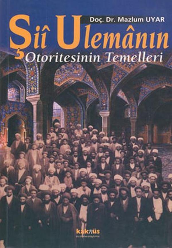 Şii Ulemanın Otoritesinin Temelleri - Kaknüs Yayınları - Image 1