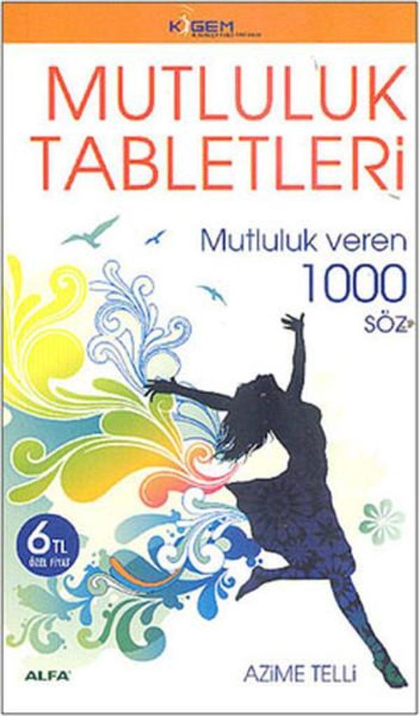 Mutluluk Tabletleri - Mutluluk veren 1000 Söz - Alfa Yayıncılık - Image 1