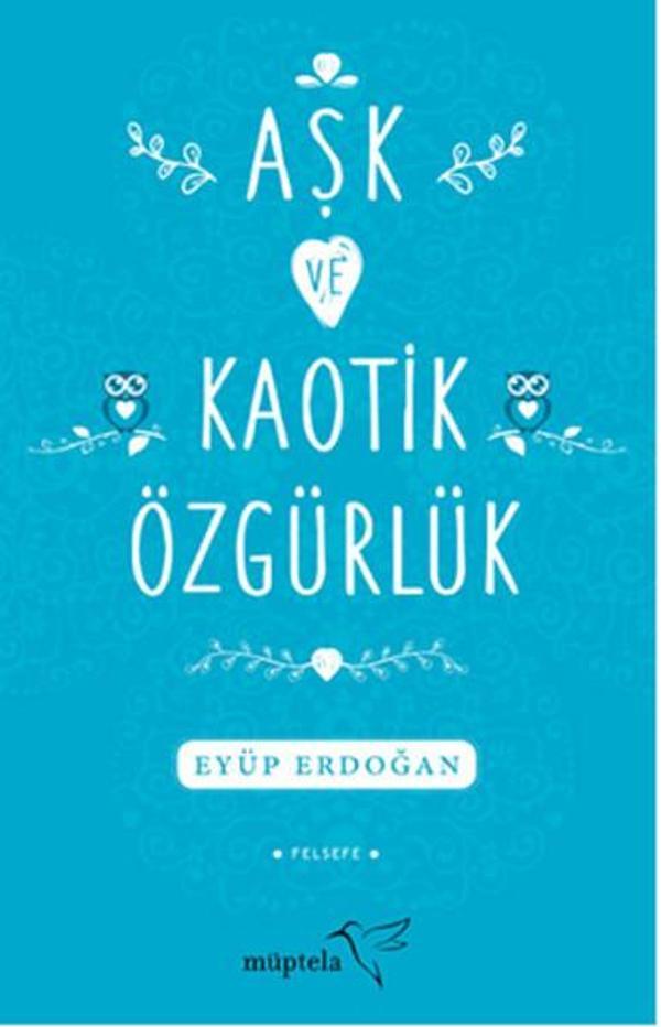 Aşk ve Kaotik Özgürlük - Müptela Yayınları - Image 1
