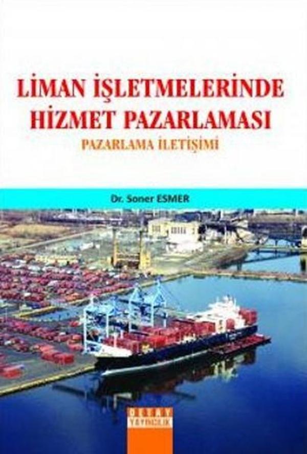 Liman İşletmelerinde Hizmet Pazarlaması - Detay Yayıncılık - Image 1