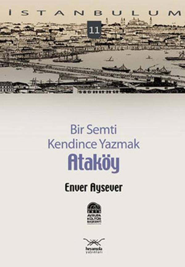 Bir Semti Kendince Yazmak - Ataköy - Heyamola Yayınları - Image 1