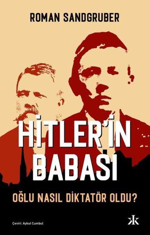 Hitler'in Babası - Oğlu Nasıl Diktatör Oldu? - Kafka Kitap - Image 1