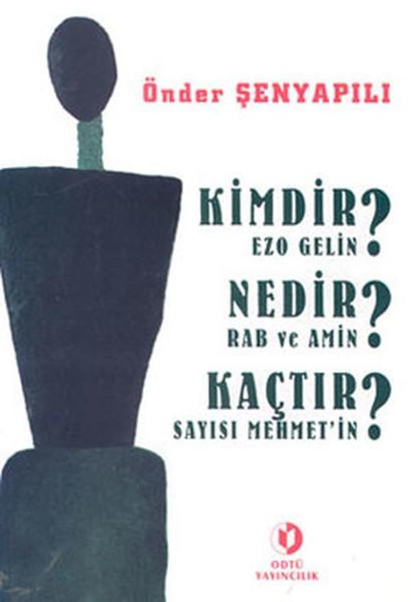 Kimdir Ezo Gelin? Nedir Rab ve Amin? Kaçtır Sayısı Mehmet'in? - Odtü - Image 1