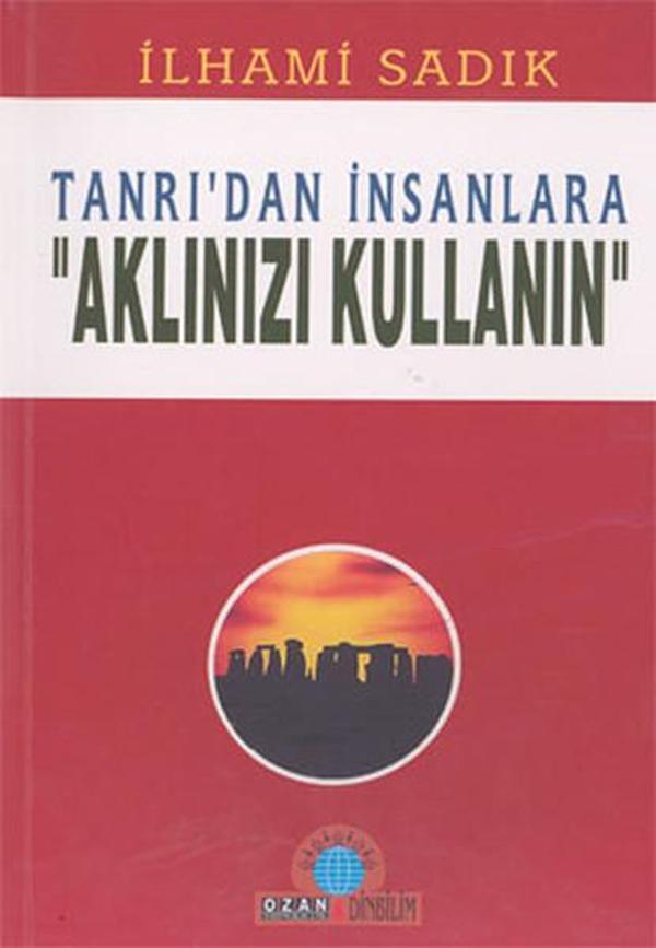 Tanrı'dan İnsanlara 'Aklınızı Kullanın' - Ozan Yayıncılık - Image 1