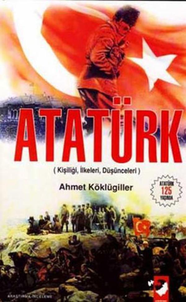Atatürk (Kişiliği - İlkeleri -  Düşünceleri ) - IQ Kültür Sanat Yayıncılık - Image 1