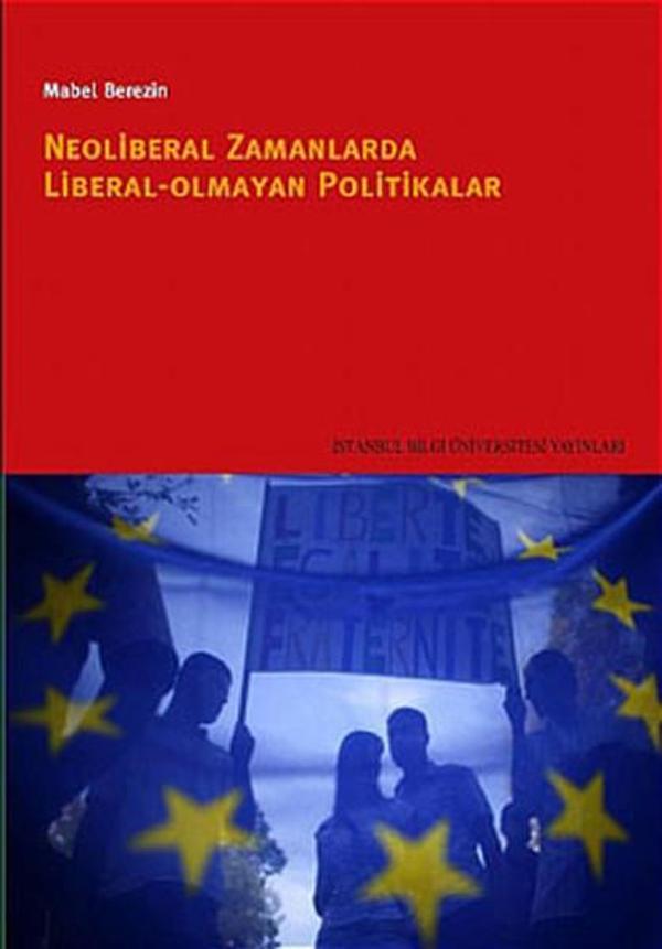 Neoliberal Zamanlarda Liberal Olmayan Politikalar - İstanbul Bilgi Üniv.Yayınları - Image 1