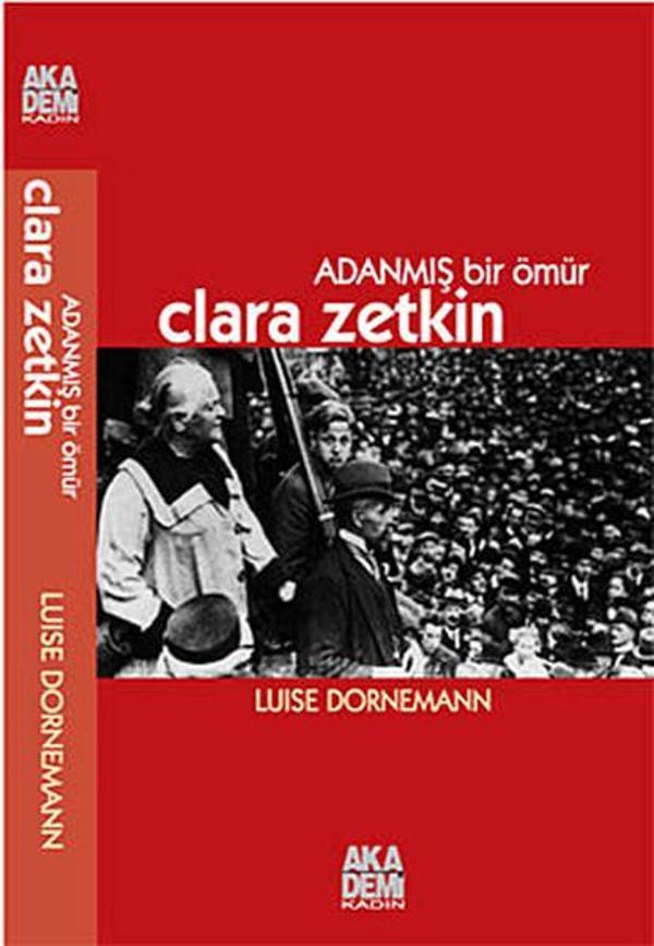 Adanmış Bir Ömür: Clara Zetkin - Akademi Yayın - Image 1