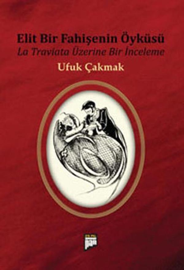 Elit Bir Fahişenin Öyküsü - La Traviata Üzeine Bir İnceleme - Pan Yayıncılık - Image 1